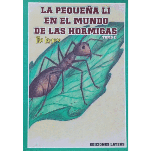 Tomo II - La Pequeña Li En El Mundo De Las Hormigas