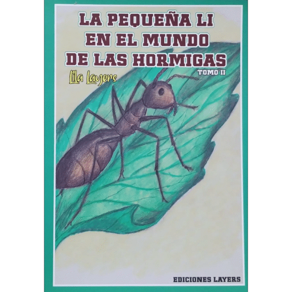 Tomo II - La Pequeña Li En El Mundo De Las Hormigas