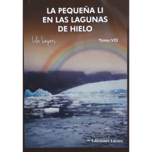Tomo VIII - La Pequeña Li En Las Lagunas De Hielo